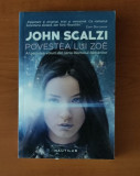 Cumpara ieftin John Scalzi - Povestea lui Zoe (Seria Războiul bătr&acirc;nilor - partea a IV-a)