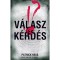 V&aacute;lasz &eacute;s K&eacute;rd&eacute;s - Chaos Walking tril&oacute;gia II. - Patrick Ness