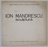 ION MANDRESCU , SCULPTURA , CATALOG DE EXPOZITIE , 1988