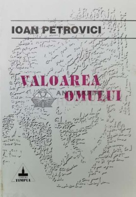 Valoarea omului - 1997 - Ioan Petrovici ($V6) foto
