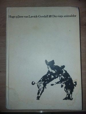 Hugo si Jane van Lawick-Goodall: Din viata animalelor