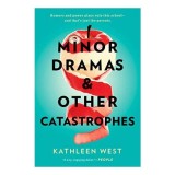 Minor Dramas and Other Catastrophes
