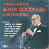 Vinil Benny Goodman And His Orchestra &ndash; A Rare Batch Of Benny Goodman (VG+), Jazz