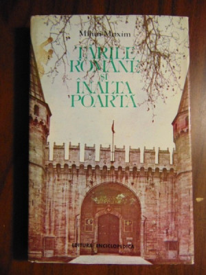 Tarile Romane si Inalta Poarta - Mihai Maxim (1998) foto