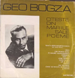 Disc Vinil LP Geo Bogza - Citește Din Marile Sale Poeme - Electrecord 1972 - Piese Teatru/Povesti - 33 RPM