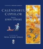 Cumpara ieftin Calendarul copiilor - John Updike