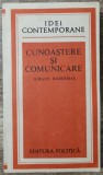 Cunoastere si comunicare - Jurgen Habermas