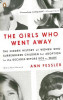 The Girls Who Went Away: The Hidden History of Women Who Surrendered Children for Adoption in the Decades Before Roe V. Wade