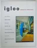 IGLOO , REVISTA DE HABITAT SI ARHITECTURA , NR. 21 , SEPTEMBRIE , 2003