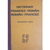 DICTIONAR FRANCEZ-ROMAN, ROMAN-FRANCEZ-GHEORGHINA HANES-249904