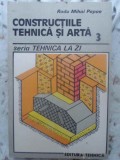 CONSTRUCTIILE TEHNICA SI ARTA VOL.3-RADU MIHAI PAPAE-360407