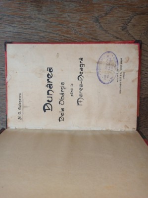 DUNAREA DE LA OBASIE PANA A MAREA NEAGRA, 1906- AL.G.GALASESCU foto