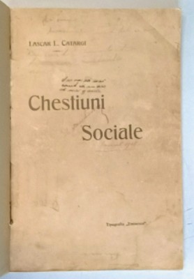 CHESTIUNI SOCIALE de LASCAR L. CATARGI , EDITIE DE INCEPUT DE SECOL XX * PREZINTA HALOURI DE APA foto