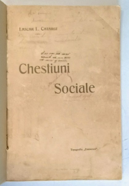 CHESTIUNI SOCIALE de LASCAR L. CATARGI , EDITIE DE INCEPUT DE SECOL XX * PREZINTA HALOURI DE APA