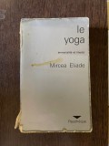 Mircea Eliade Le Yoga immortalite et liberte (1972)