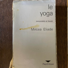 Mircea Eliade Le Yoga immortalite et liberte (1972)