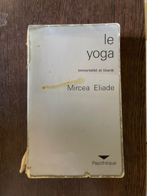 Mircea Eliade Le Yoga immortalite et liberte (1972) foto