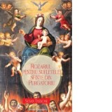 Rozariul pentru sufletele sfinte din Purgatoriu - Ana-Maria Botnaru, Susan Tassone