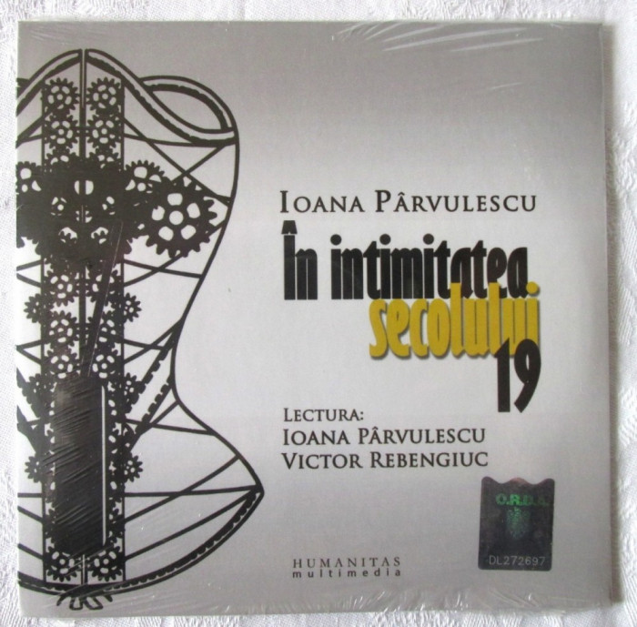 Audiobook CD - IN INTIMITATEA SECOLULUI 19 - Ioana Parvulescu. Nou, in tipla