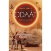 Fekete f&eacute;ny 2. - Oda&aacute;t - Z&aacute;goni Bal&aacute;zs (Carte Maghiara, 2021) Editura, 387 Pagini