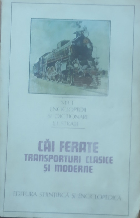 Cai ferate. Transporturi clasice ?i moderne - Ilie Popescu