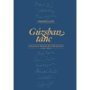 G&uacute;zsban t&aacute;nc - A magyar irodalom t&ouml;rt&eacute;nete 1956-2021 - Domonkos L&aacute;szl&oacute;