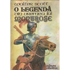 O legenda din vremea lui Montrose - Walter Scott