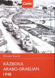 Razboiul Arabo-Israelian 1948 - Efraim Karsh, Corint Istorie, 2015, Romana, Istorie