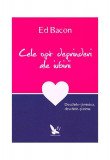 Cele opt deprinderi ale iubirii. Deschide-&Aring;&pound;i mintea, deschide-&Aring;&pound;i inima - Paperback brosat - Ed Bacon - For You