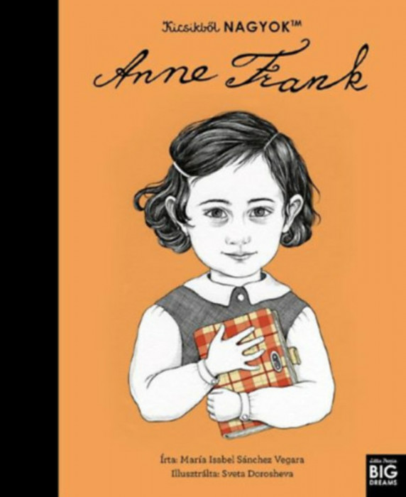 Kicsikből NAGYOK - Anne Frank - Mar&iacute;a Isabel Sanchez Vegara