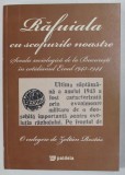 RAFUIALA CU SCOPURILE NOASTRE , SCOALA SOCIOLOGICA DE LA BUCURESTI IN COTIDIANUL ' ECOUL ' ( 1943 -1944 , o culegere de ZOLTAN ROSTAS , 2013