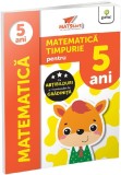 Matematica timpurie pentru 5 ani. Matstart (resigilat) - Editura Altele