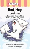 Bed Hog &amp;amp; Other Tales: A Decodable Graphic Novel