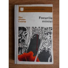 Max Oliver Lacamp - Focurile maniei (editie cartonata)