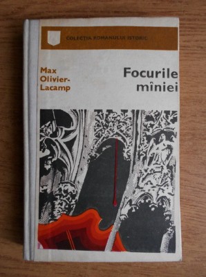Max Oliver Lacamp - Focurile maniei (editie cartonata) foto