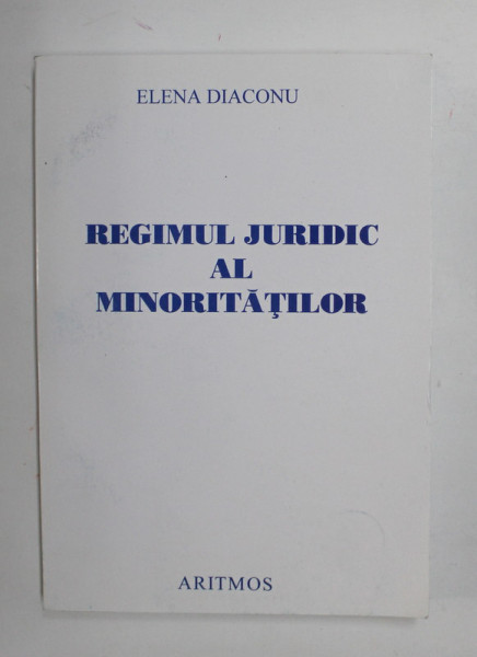 Elena Diaconu - Regimul juridic al minorităților