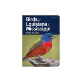 Birds of Louisiana &amp; Mississippi Field Guide