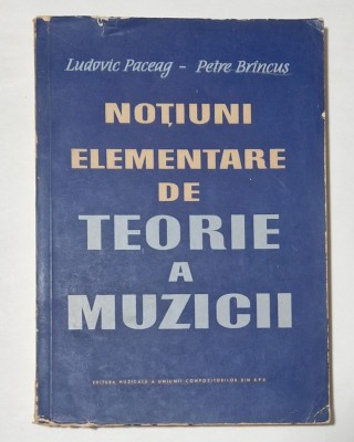 Notiuni elementare de teorie a muzicii - Ludovic Paceag, Petre Brincus foto