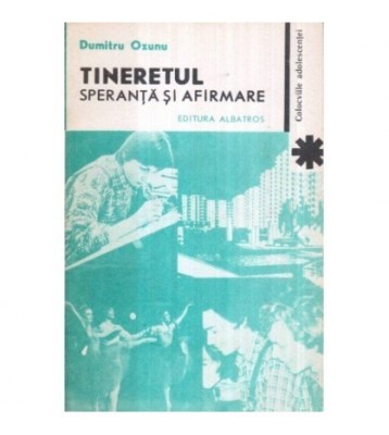 Dumitru Ozunu - Tineretul - Speranta si afirmare - 121884 foto