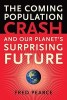The Coming Population Crash: And Our Planet&#039;s Surprising Future