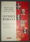Istorie Romana - Marcel Le Glay, Yann Le Bohec, Jean-Louis Voisin - Editura Historia 2007