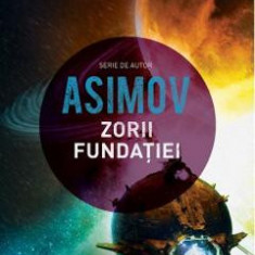 Zorii fundatiei - Isaac Asimov