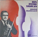 Disc Vinil Ion Petre Stoican - Muzica Lautareasca Electrecord (1983) LP 33 RPM