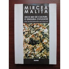 Mircea Malita - Zece mii de culturi, o singura civilizatie (1998, autograf)