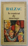 LE CONTRAT DE MARIAGE par BALZAC , 1966 , PREZINTA URME DE INDOIRE