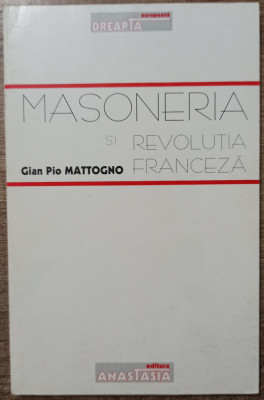 Masoneria si Revolutia Franceza - Gian Pio Mattogno foto