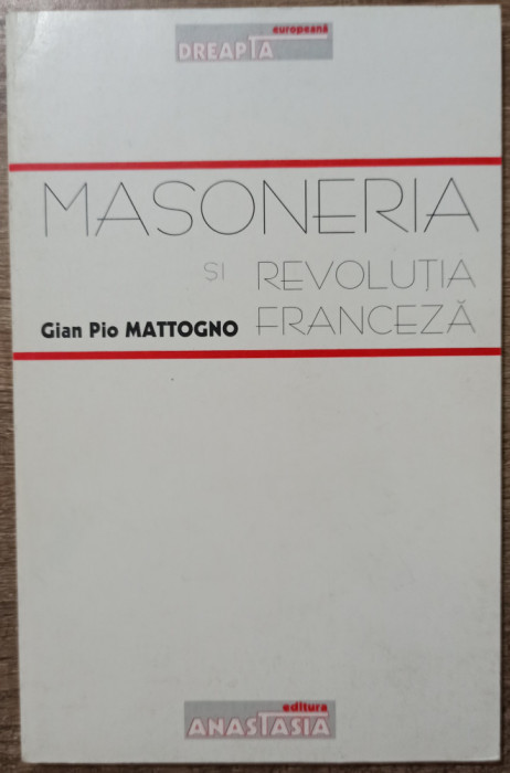 Masoneria si Revolutia Franceza - Gian Pio Mattogno