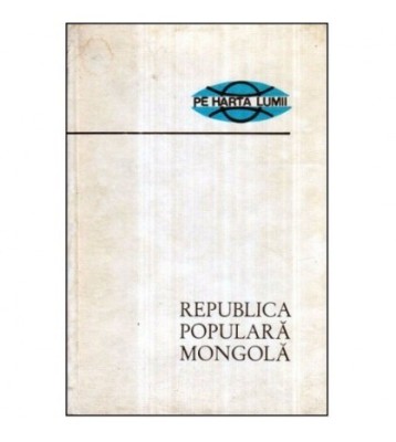 Nicolae Z. Ionescu - Republica Populara Mongola - 122000 foto