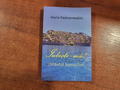 Iubeste-ma! (Sfarsitul leprosilor) de Maria Pastourmadzis foto