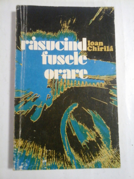 RASUCIND FUSELE ORARE - IOAN CHIRILA